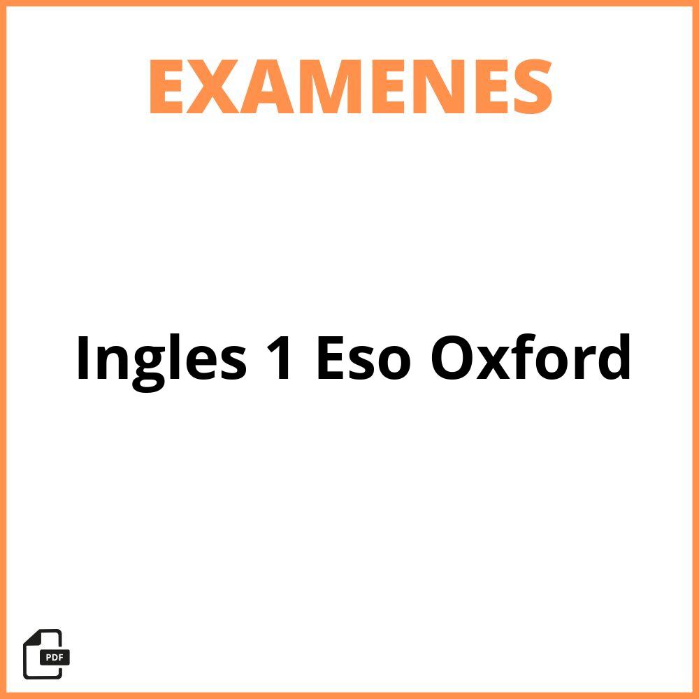 Exámenes Inglés 1 Eso Oxford