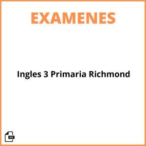 Examen Ingles 3 Primaria Richmond