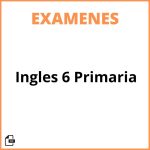 Examen Ingles 6 Primaria