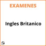 Examen De Ingles Britanico