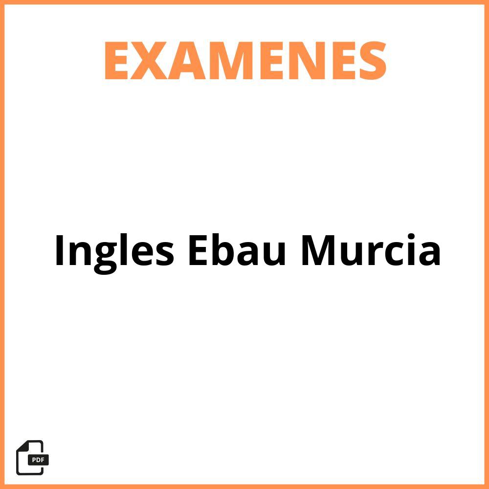 Examenes Ingles Ebau Resueltos Murcia