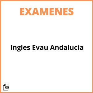 Examenes Ingles Evau Andalucia