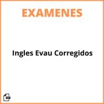Examenes De Ingles Evau Corregidos
