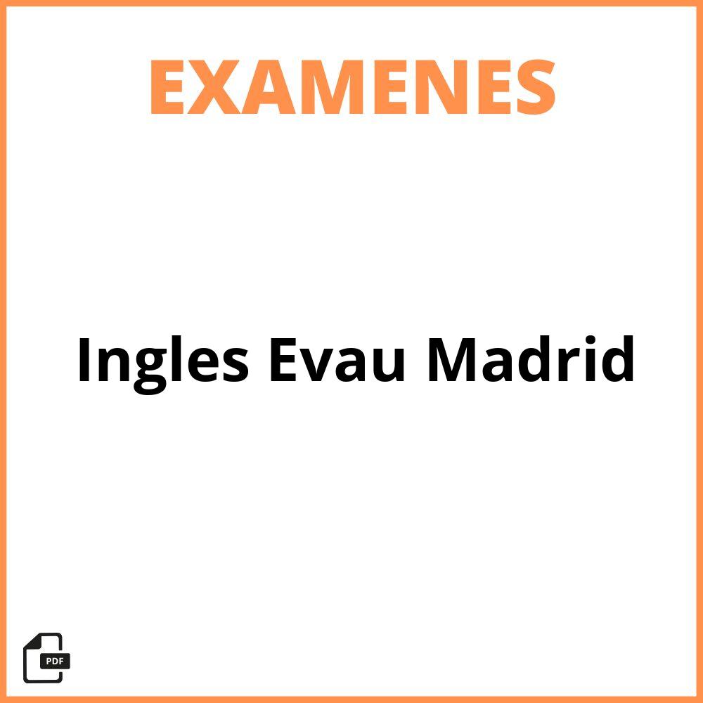 Examen De Ingles Evau  Madrid