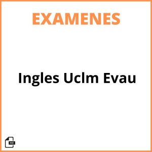 Examen Ingles Uclm Evau