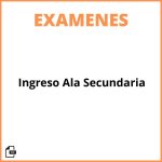 Examen De Ingreso Ala Secundaria