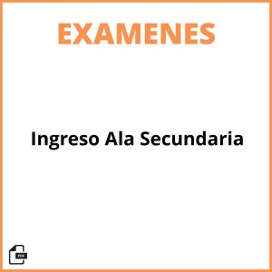 Examen De Ingreso Ala Secundaria
