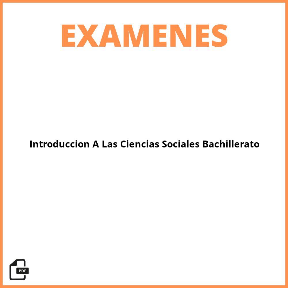 Examen De Introduccion A Las Ciencias Sociales Bachillerato
