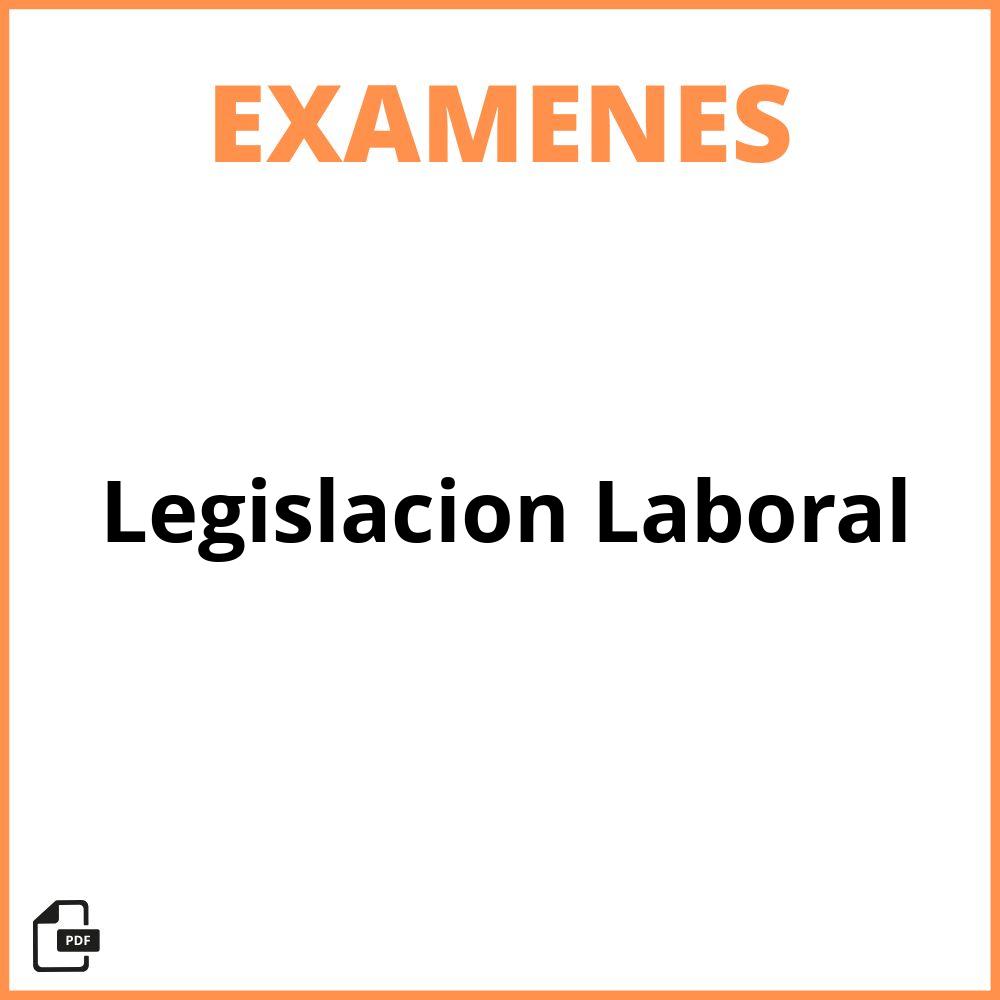 Examen De Legislacion Laboral