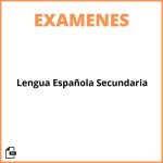 Examen De Lengua Española Secundaria