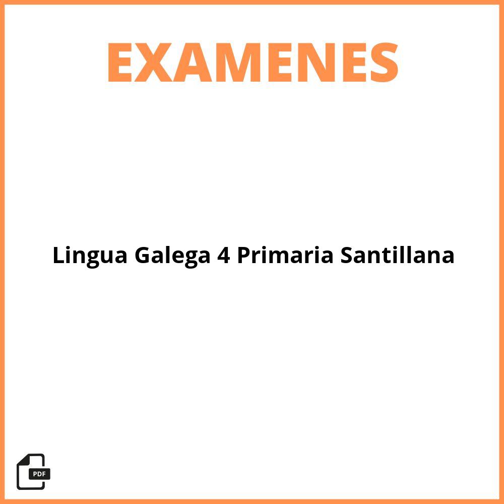 Examenes Lingua Galega 4 Primaria Santillana