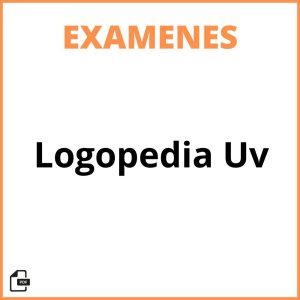 Examenes Logopedia Uv