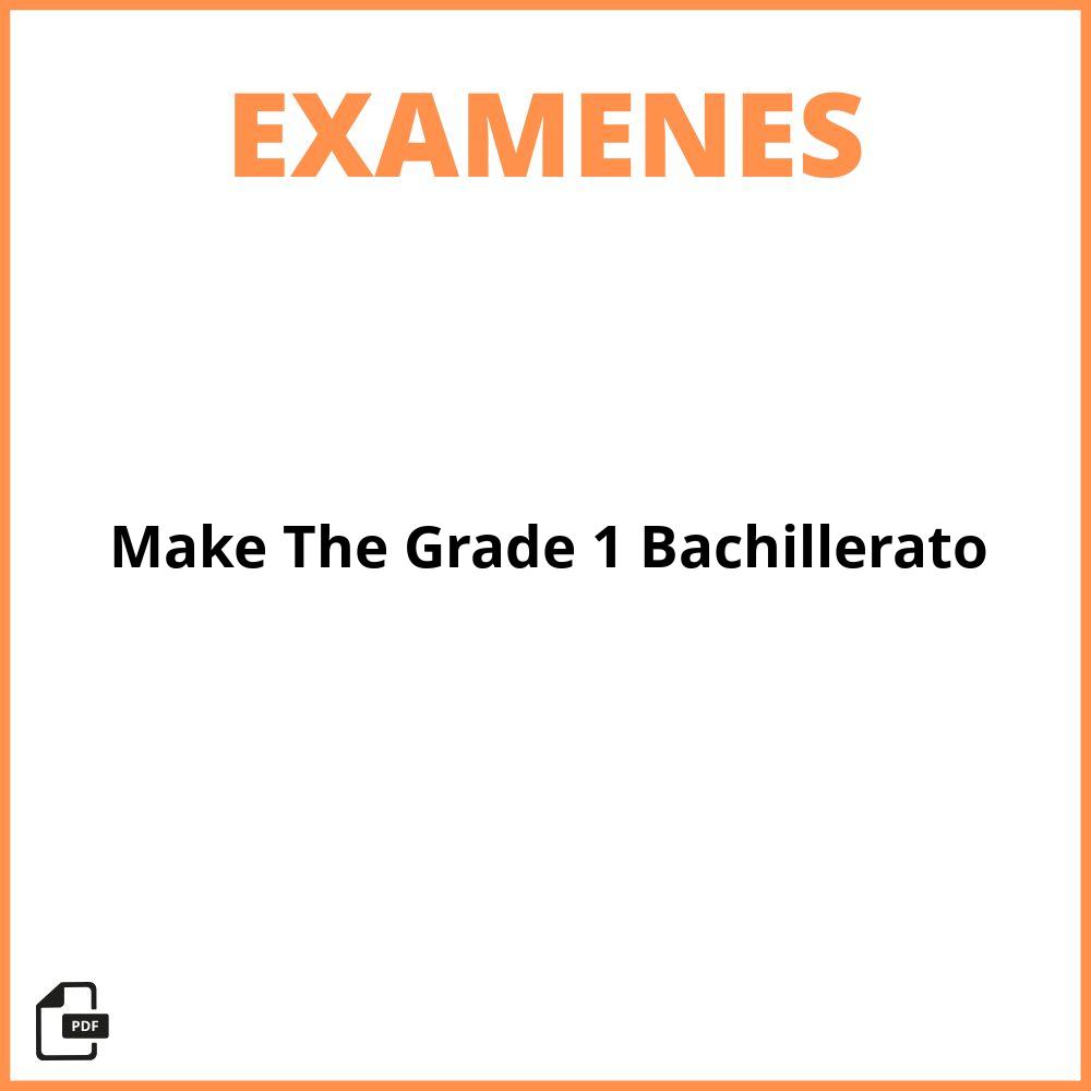 Make The Grade 1 Bachillerato Examenes