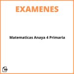 Examen Matematicas Anaya 4 Primaria