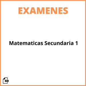 Examen De Matemáticas Secundaria 1 Pdf