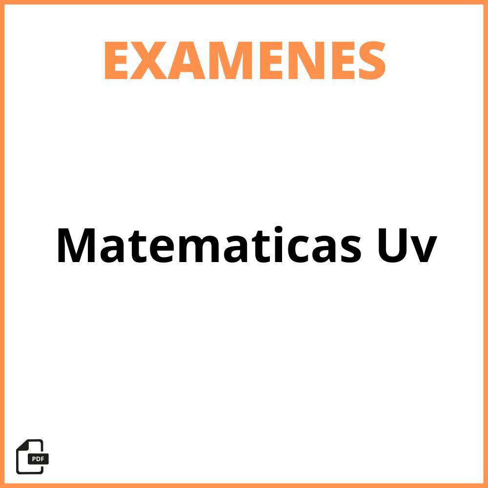 Examenes Matematicas Uv