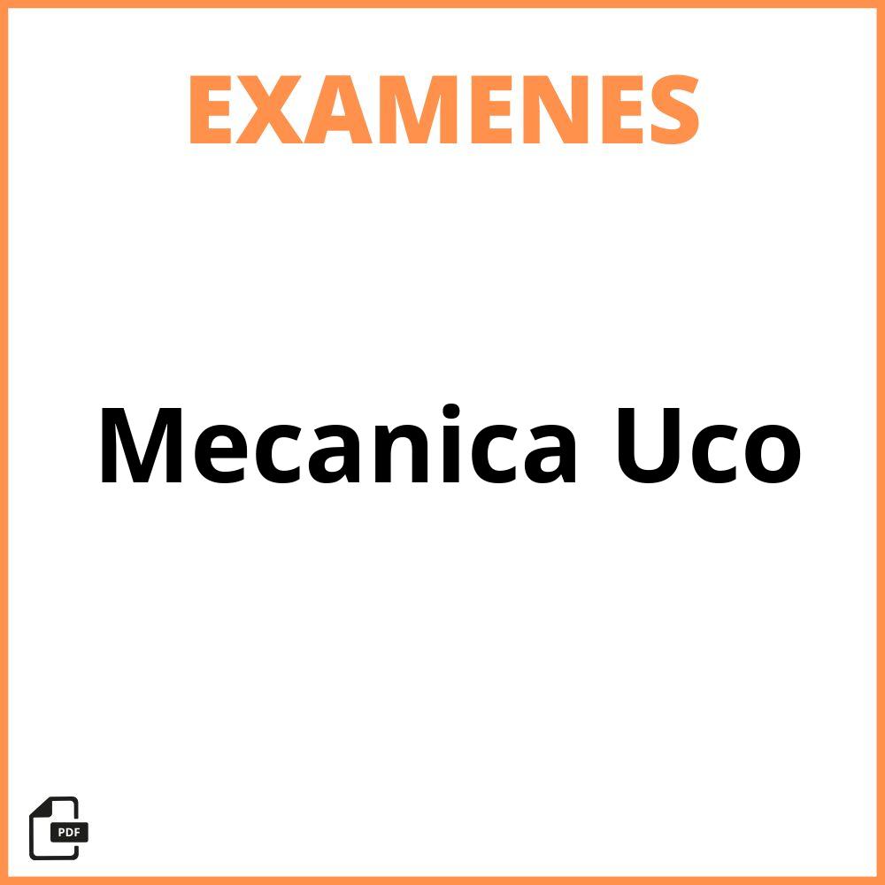 Examenes Mecanica Uco