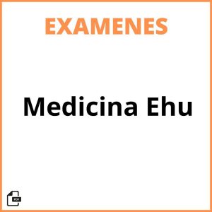 Examenes Medicina Ehu