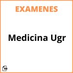 Examenes Medicina Ugr