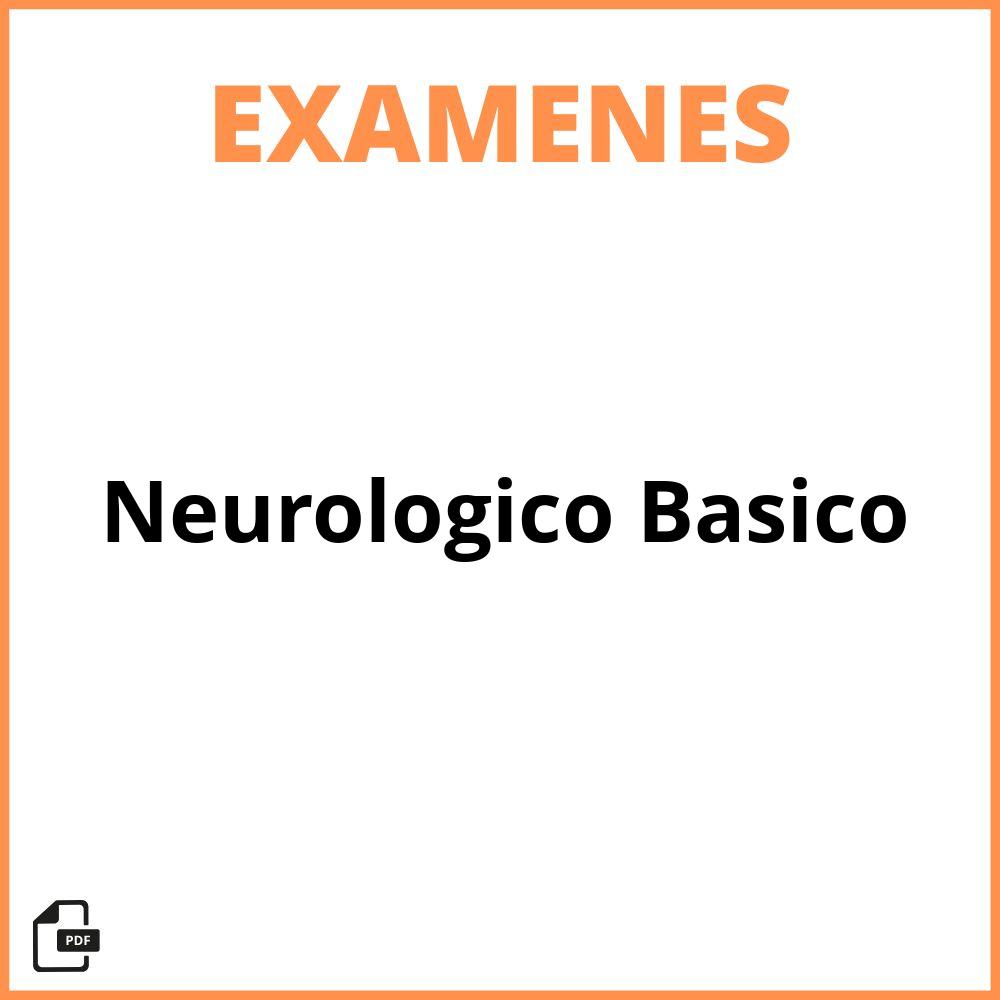 Examen Neurologico Basico