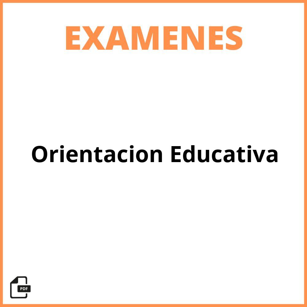 Examen De Orientacion Educativa