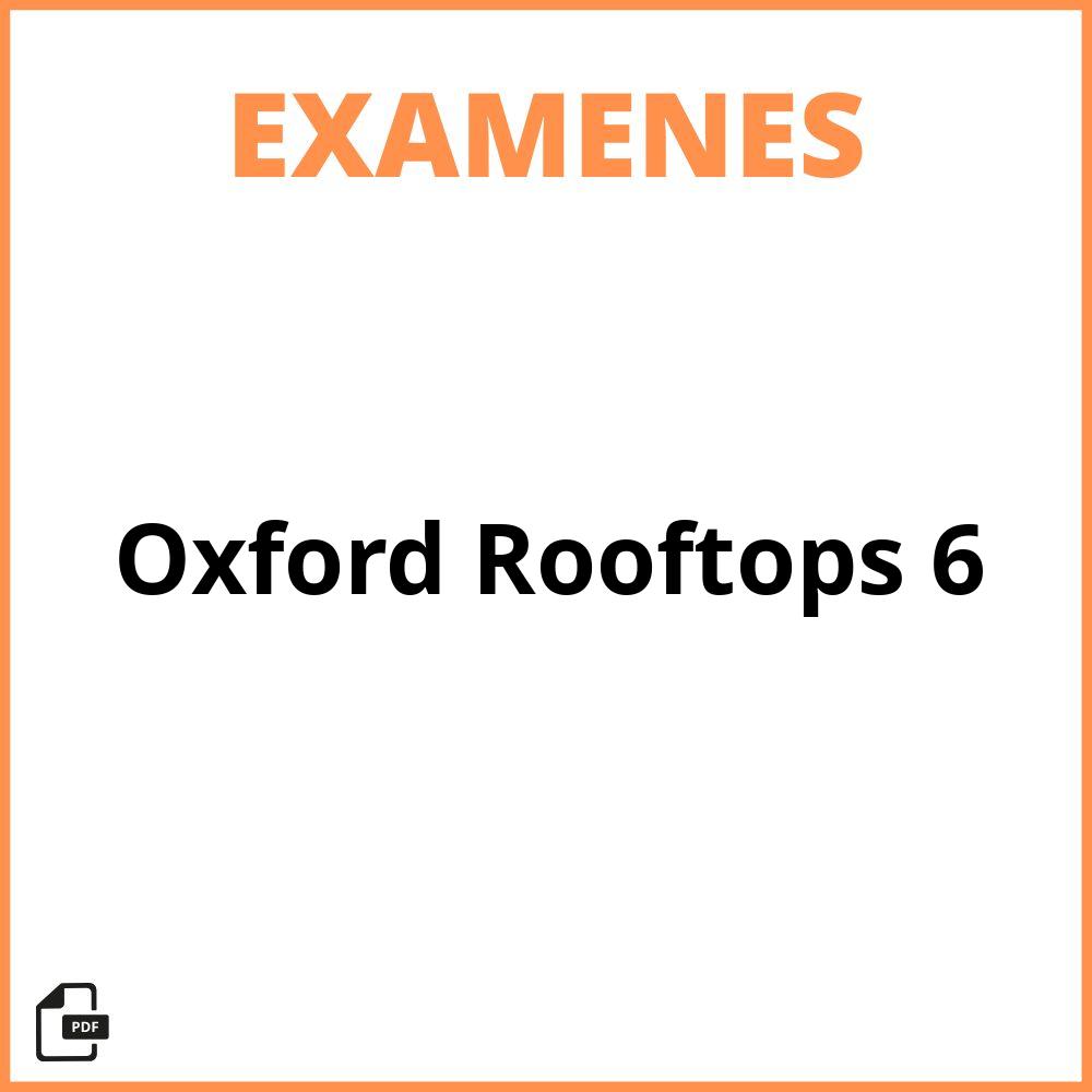Oxford Rooftops 6 Examenes