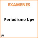 Examenes Periodismo Upv
