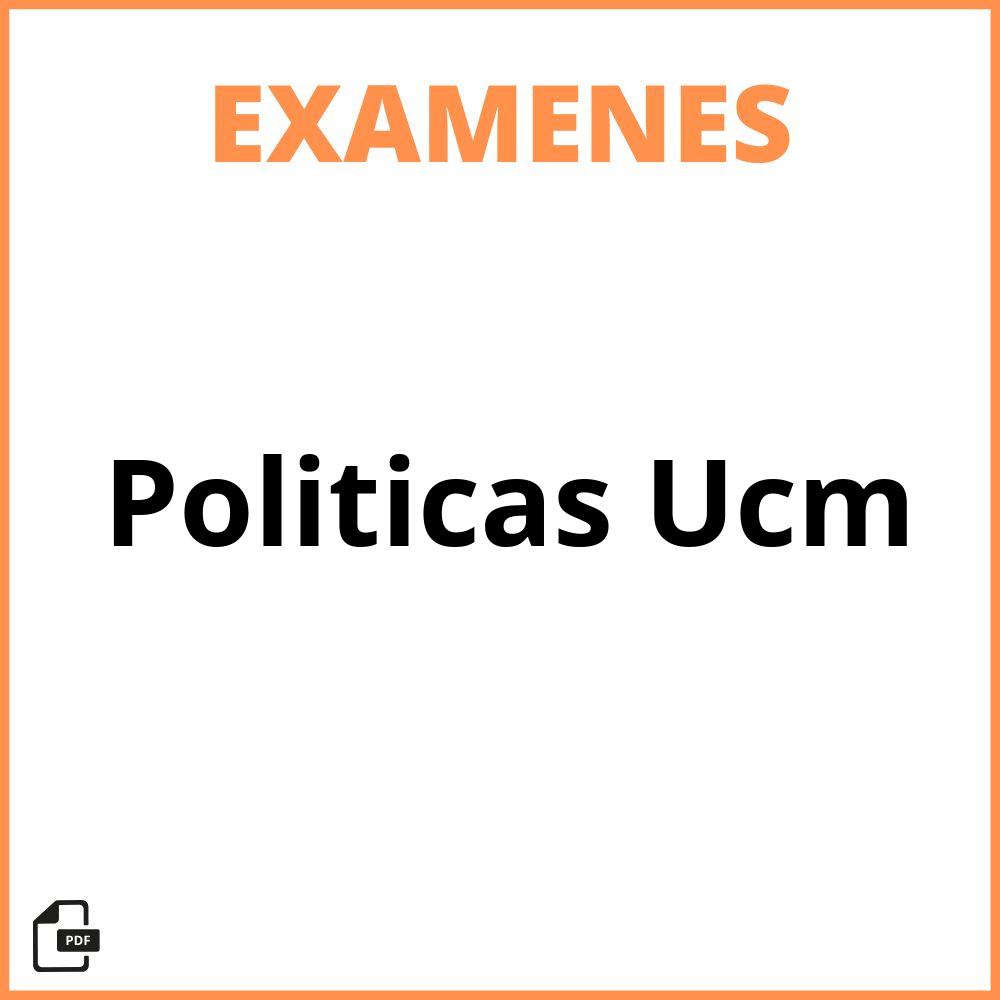 Examenes Politicas Ucm