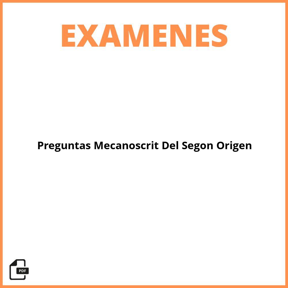 Preguntas Examen Mecanoscrit Del Segon Origen
