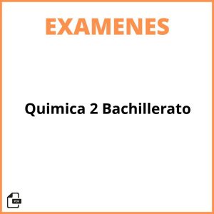 Examenes Quimica 2 Bachillerato Resueltos