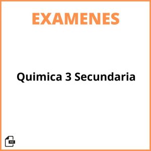 Examen Quimica 3 Secundaria