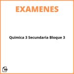 Examen De Quimica 3 Secundaria Bloque 3 Con Respuestas