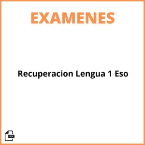 Examen Recuperacion Lengua 1 Eso