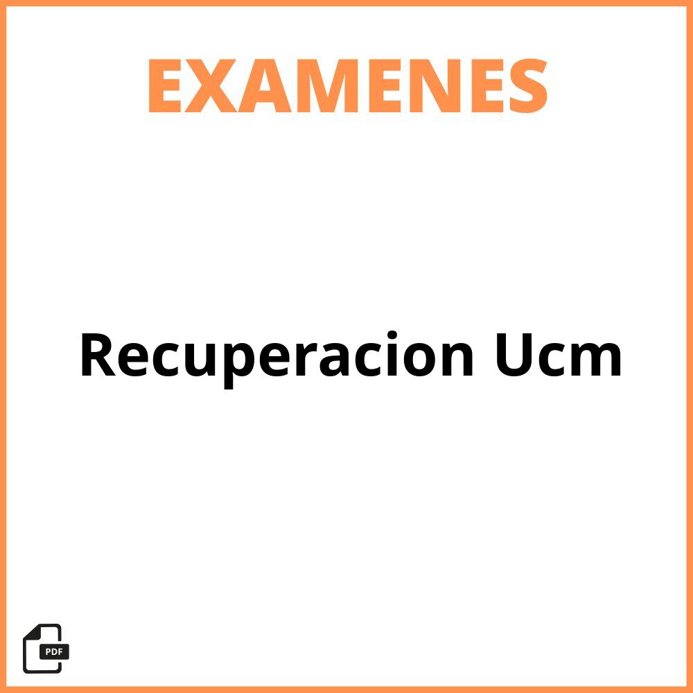 Examenes Recuperacion Ucm