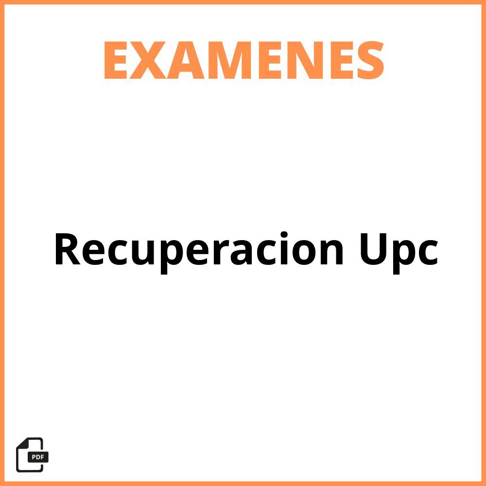 Examen De Recuperación Upc