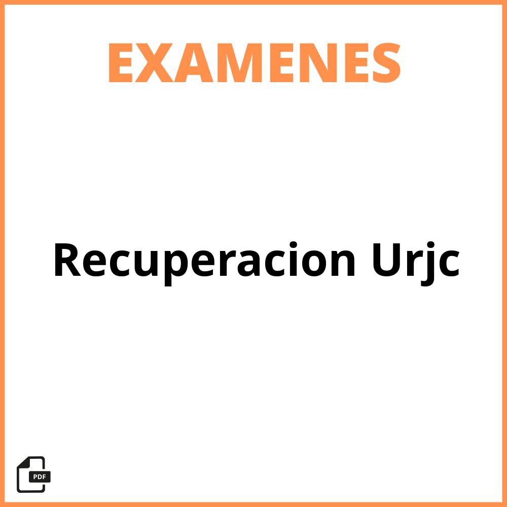 Examenes Recuperacion Urjc