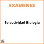 Examen De Selectividad Biologia