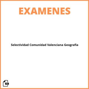 Examenes Selectividad Comunidad Valenciana Resueltos Geografia