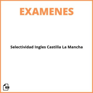 Examenes Selectividad Ingles Castilla La Mancha Resueltos Pdf