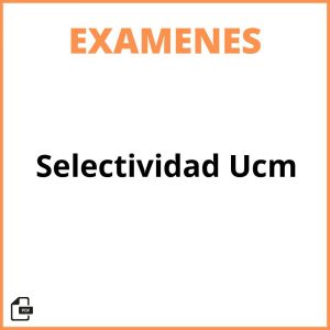Examenes Selectividad Ucm