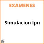 Examen De Simulacion Ipn