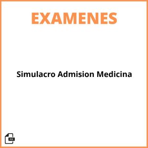 Simulacro Examen De Admisión Medicina