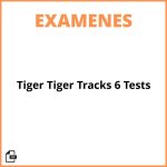 Examenes Tiger Tiger Tracks 6 Tests Pdf