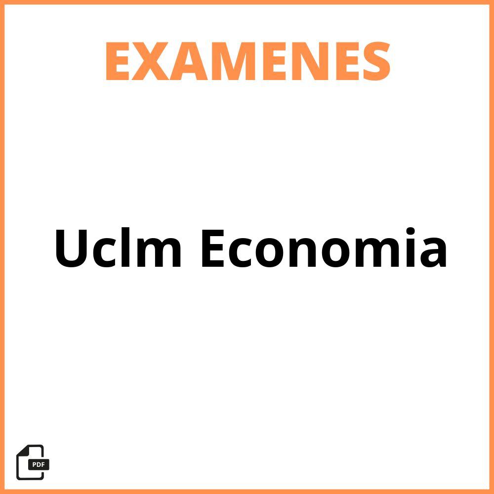 Examenes Uclm Economia
