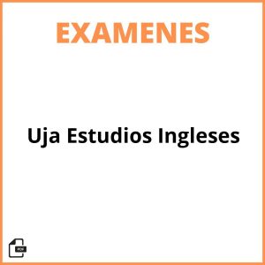 Examenes Uja Estudios Ingleses