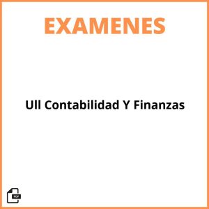 Examenes Ull Contabilidad Y Finanzas
