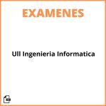 Examenes Ull Ingenieria Informatica