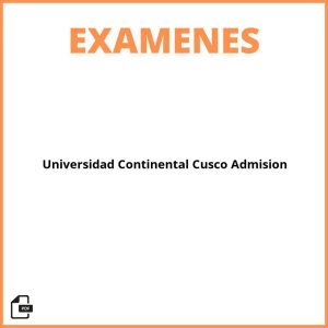 Universidad Continental Cusco Examen De Admisión