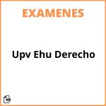 Examenes Upv Ehu Derecho Examenes Upv Ehu Derecho