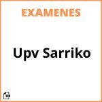 Examenes Upv Sarriko